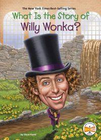 Cover image for What Is the Story of Willy Wonka?