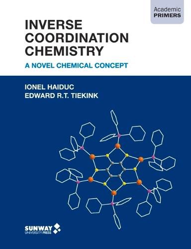 Cover image for Inverse Coordination Chemistry: A Novel Chemical Concept