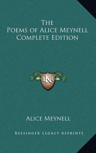 The Poems of Alice Meynell Complete Edition