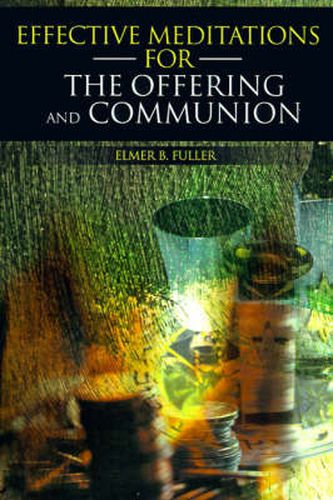 Cover image for Effective Meditations for the Offering and Communion