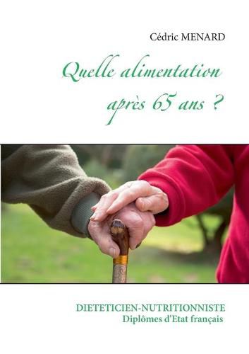 Quelle alimentation apres 65 ans ?