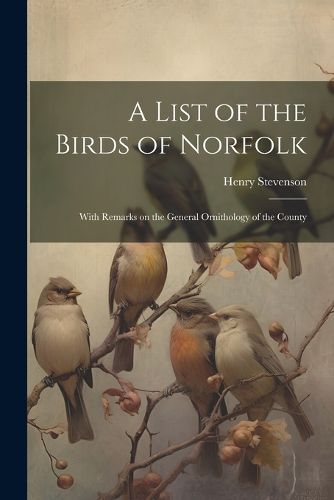 A List of the Birds of Norfolk