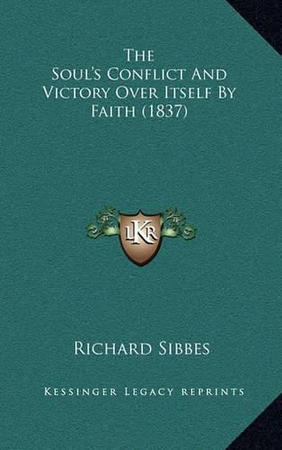 Cover image for The Soul's Conflict and Victory Over Itself by Faith (1837)