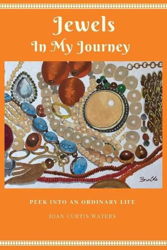 Cover image for Jewels in My Journey: Peek Into an Ordinary Life