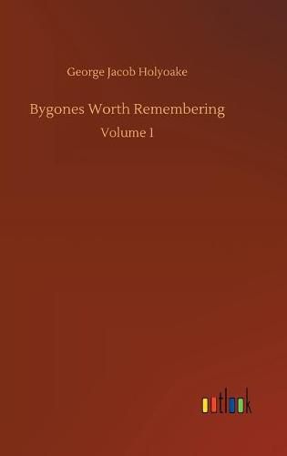 Cover image for Bygones Worth Remembering: Volume 1