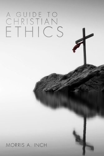 Cover image for A Guide to Christian Ethics