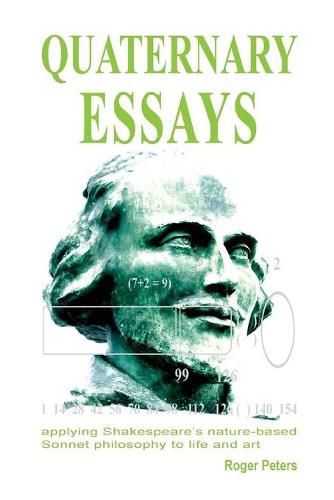 Cover image for Quaternary Essays: applying Shakespeare's nature-based philosophy to life and art