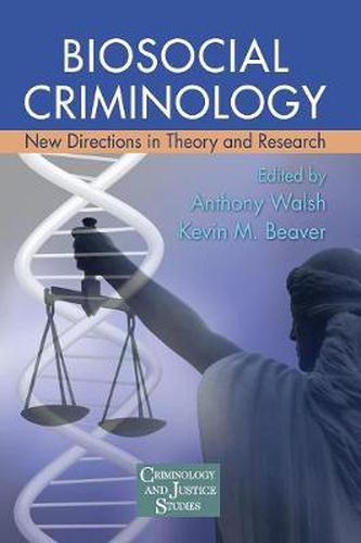 Cover image for Biosocial Criminology: New Directions in Theory and Research