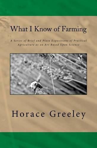 Cover image for What I Know of Farming: The Original Edition of 1871