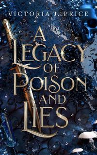 Cover image for A Legacy of Poison and Lies