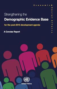 Cover image for Strengthening the demographic evidence base for the post-2015 development agenda: a concise report