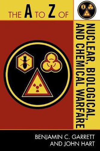 Cover image for The A to Z of Nuclear, Biological and Chemical Warfare