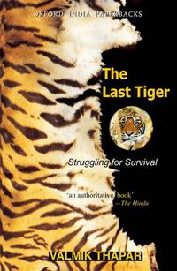 Cover image for The Last Tiger: Struggling for Survival