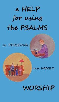 Cover image for A Help for using the Psalms in Personal and Family Worship