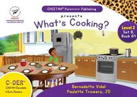 Cover image for C-DER (Cheetah Decodable & Early Readers) Set 8, Book 64, What's Cooking?