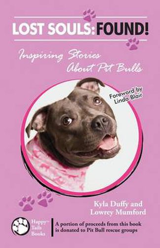 Cover image for Lost Souls: Found! Inspiring Stories about Pit Bulls