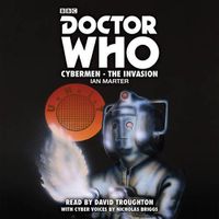 Cover image for Doctor Who: Cybermen - The Invasion: A 2nd Doctor novelisation