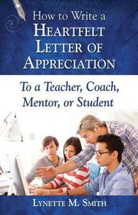 Cover image for How to Write a Heartfelt Letter of Appreciation to a Teacher, Coach, Mentor, or Student