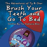 Cover image for Brush Your Teeth And Go To Bed