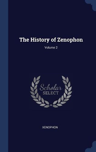 Cover image for The History of Zenophon; Volume 2