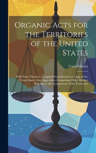 Cover image for Organic Acts for the Territories of the United States