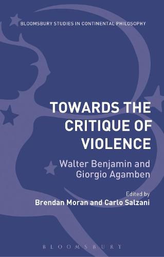 Cover image for Towards the Critique of Violence: Walter Benjamin and Giorgio Agamben