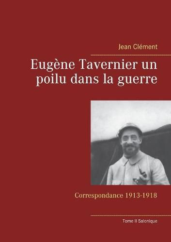 Cover image for Eugene Tavernier un poilu dans la guerre: Tome II Salonique