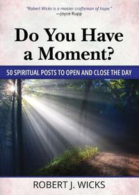 Cover image for Do You Have a Moment?: 50 Spiritual Posts to Open and Close the Day