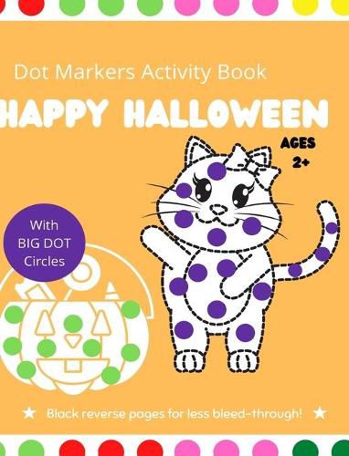 Cover image for Halloween Dot Markers Activity Book for Kids Ages 2+