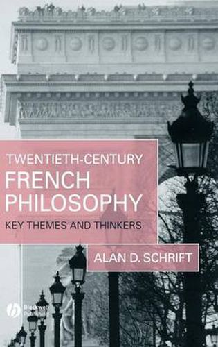 Cover image for Twentieth-century French Philosophy: Key Themes and Thinkers