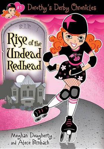 Cover image for Dorothy's Derby Chronicles: Rise of the Undead Redhead