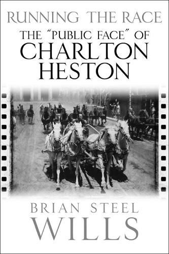 Running the Race: The 'Public Face' of Charlton Heston