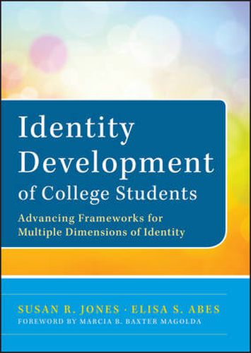 Cover image for Identity Development of College Students: Advancing Frameworks for Multiple Dimensions of Identity