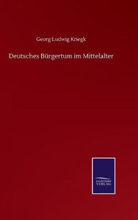 Cover image for Deutsches Burgertum im Mittelalter