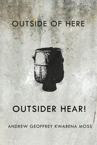 Cover image for Outside Here. Outsider Hear!