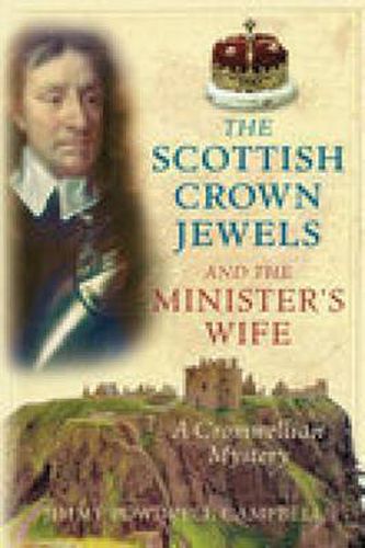 Cover image for The Scottish Crown Jewels and the Minister's Wife: A Cromwellian Mystery