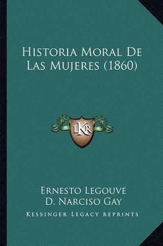 Historia Moral de Las Mujeres (1860)