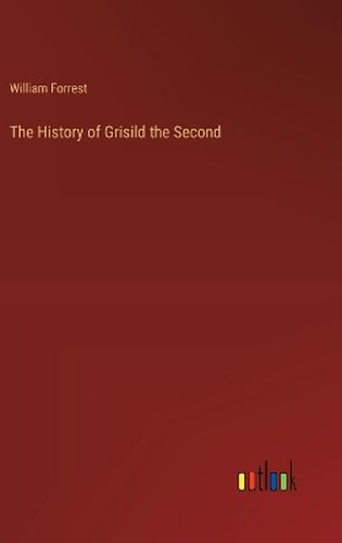 The History of Grisild the Second