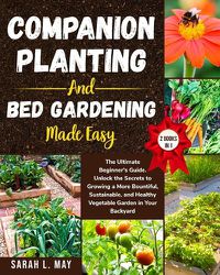 Cover image for Companion Planting and Bed Gardening Made Easy