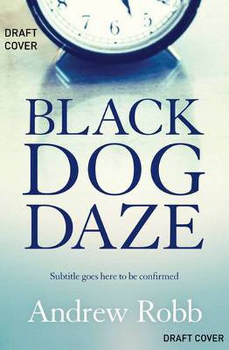 Black Dog Daze: Public Life, Private Demons