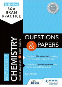 Cover image for Essential SQA Exam Practice: National 5 Chemistry Questions and Papers: From the publisher of How to Pass