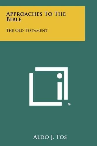 Cover image for Approaches to the Bible: The Old Testament