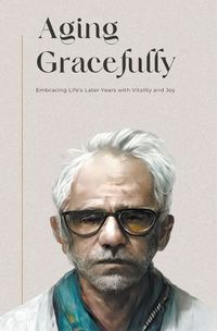 Cover image for Aging Gracefully