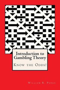 Cover image for Introduction to Gambling Theory Know the Odds