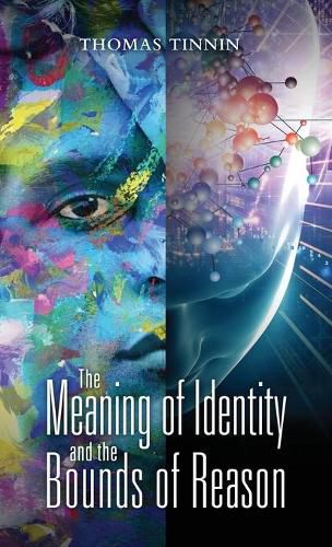 Cover image for The Meaning of Identity and the Bounds of Reason