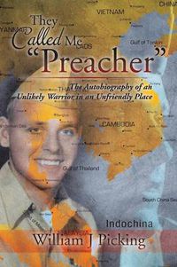 Cover image for They Called Me Preacher: The Autobiography of an Unlikely Warrior in an Unfriendly Place