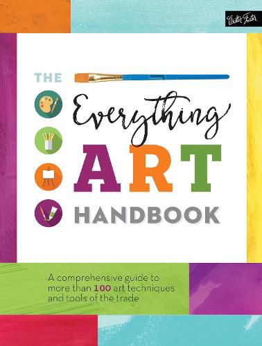 Cover image for The Everything Art Handbook: A comprehensive guide to more than 100 art techniques and tools of the trade