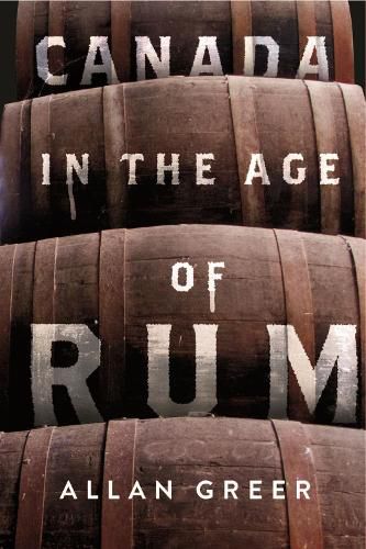 Cover image for Canada in the Age of Rum