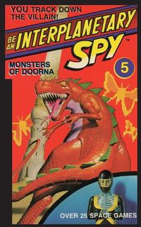 Cover image for Be An Interplanetary Spy: Monster of Doorna