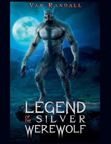 Cover image for The Legend of the Silver Werewolf